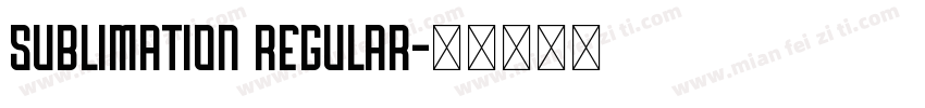 Sublimation Regular字体转换